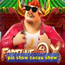 pic show cacau show